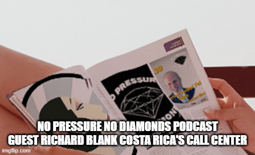 NO-PRESSURE-NO-DIAMONDS-PODCAST-GUEST-RICHARD-BLANK-COSTA-RICAS-CALL-CENTERf3cb906473c11da3.gif