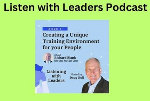 Listen With Leaders Podcast guest Richard Blank Costa Rica's Call Center